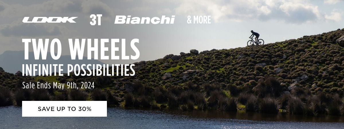 Look, 3t, Bianchi & More Two Wheels Infinite Possibilites Save up to 30%